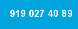 919 027 40 89 919 027 40 89
